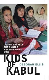 Kids of Kabul - ELLIS,  Deborah - 9781554981816