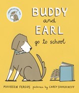 Buddy and Earl Go to School - Maureen Fergus - 9781554989270