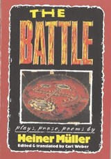 The Battle - Heiner Mller - 9781555540494