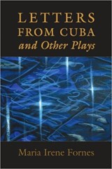 Letters from Cuba and Other Plays - Maria Irene Fornes - 9781555540760