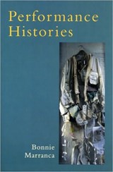 Performance Histories - Bonnie Marranca - 9781555540777