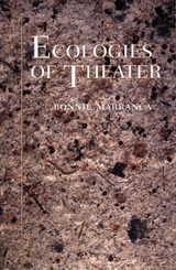 Ecologies of Theater - Bonnie Marranca - 9781555541576