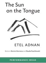 The Sun on the Tongue - Etel Adnan - 9781555541651