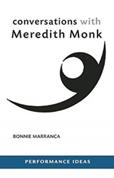 Conversations with Meredith Monk (New, Expanded) - Bonnie Marranca - 9781555541668