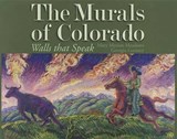 The Murals of Colorado - MOTIAN-MEADOWS,  Mary - 9781555664381