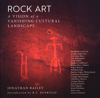 Rock Art: A Vision of a Vanishing Cultural Landscape, Jonathan Bailey - Paperback - 9781555664763