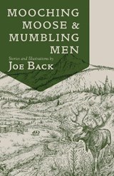MOOCHING MOOSE & MUMBLING MEN - BACK,  Joe - 9781555664794
