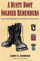 A Dusty Boot Soldier Remembers - REDMOND,  Larry A. - 9781555717780
