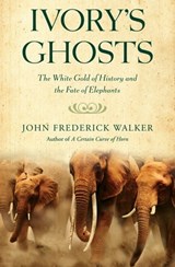 Ivory's Ghosts - John Frederick Walker - 9781555849139