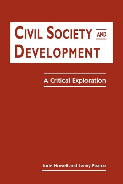 Civil Society & Development, HOWELL,  Jude ; Pearce, Jenny - Gebonden - 9781555876197