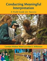Conducting Meaningful Interpretation - WARD,  Carolyn Widner - 9781555915308