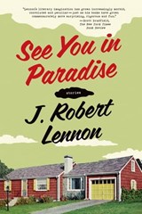 See You in Paradise - J. Robert Lennon - 9781555973285