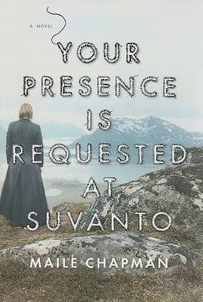 Your Presence Is Requested at Suvanto, Chapman, Maile - Gebonden - 9781555975531