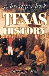 Browser's Book of Texas History - Steven Jent - 9781556226984