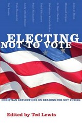 Electing Not to Vote - LEWIS,  Ted - 9781556352270
