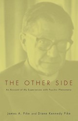 The Other Side - James A Pike ; Diane Kennedy Pike - 9781556354243
