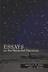 Essays on the Patriarchal Narratives - A R Millard ; D J (The British Academy) Wiseman - 9781556356667