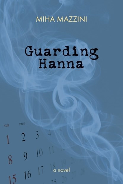 Guarding Hanna, MAZZINI,  Miha - Paperback - 9781556437267