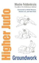 Higher Judo - Moshe Feldenkrais - 9781556439278