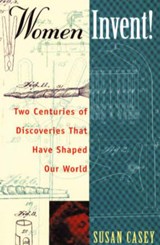 Women Invent! - CASEY,  Susan - 9781556523175