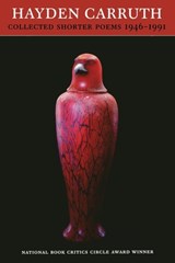 Collected Shorter Poems, 1946-1991 - Hayden Carruth - 9781556590498