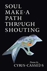 Soul Make a Path Through Shouting - Cyrus Cassells - 9781556590658