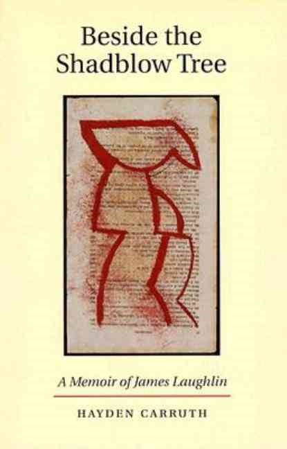 Beside the Shadblow Tree, Hayden Carruth - Paperback - 9781556590993