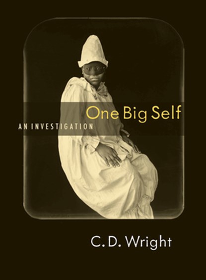 One Big Self, C.D. Wright - Paperback - 9781556592584