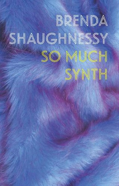 So Much Synth, Brenda Shaughnessy - Gebonden - 9781556594878