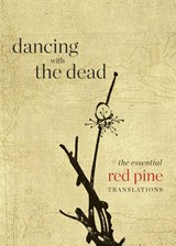 Dancing with the Dead - Red Pine - 9781556596452