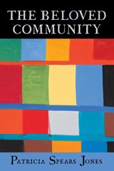 The Beloved Community - Patricia Spears Jones - 9781556596667