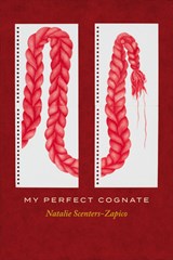 My Perfect Cognate - Natalie Scenters-Zapico - 9781556597275