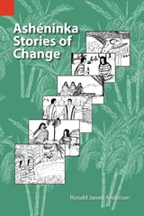 Asheninka Stories of Change - Ronald J Anderson - 9781556711022