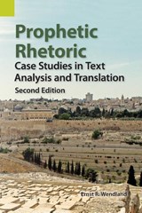 Prophetic Rhetoric - Ernst R Wendland - 9781556713453
