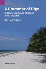 A Grammar of Digo, Revised Edition - Steve Nicolle - 9781556714375