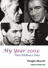 My Year 2003: Voice Without a Voice - Douglas Messerli - 9781557134189