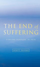 The End of Suffering - Scott Cairns - 9781557255631