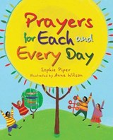 Prayers for Each and Every Day - Sophie Piper - 9781557256225