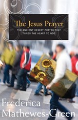 The Jesus Prayer - Frederica Mathewes-Green - 9781557256591