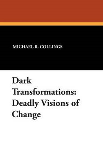 Dark Transformations, COLLINGS,  Michael R. - Gebonden - 9781557421975