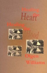 Healing the Heart - Olgen Williams - 9781557533791