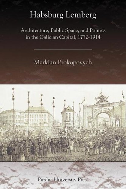 Habsburg Lemberg, PROKOPOVYCH,  Markian - Paperback - 9781557535108