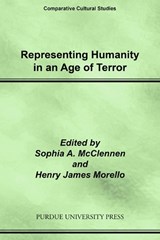 Representing Humanity in an Age of Terror - Sophia A McClennen ; Henry James Morello - 9781557535689