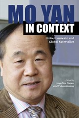 Mo Yan in Context - Angelica Duran ; Yuhan Huang - 9781557536815