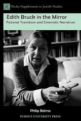 Edith Bruck in the Mirror - BALMA,  Philip - 9781557536877