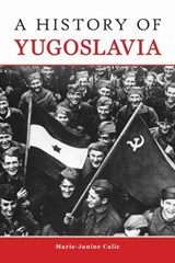 A History of Yugoslavia - Marie-Janine Calic - 9781557538383