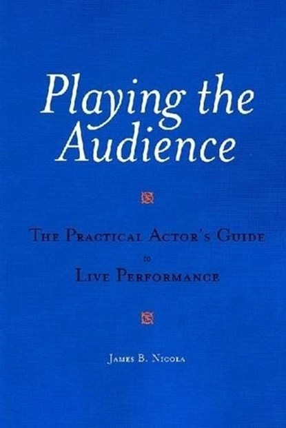 Playing the Audience, NICOLA,  James B. - Paperback - 9781557834928