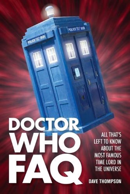 Doctor Who FAQ, Dave Thompson - Paperback - 9781557838544