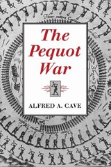 The Pequot War - Alfred A. Cave - 9781558490307