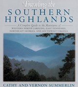 Traveling the Southern Highlands - Cathy Summerlin ; Vernon Summerlin - 9781558534841